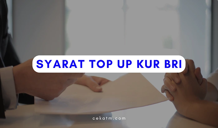 Syarat Top Up KUR BRI Bagi Debitur