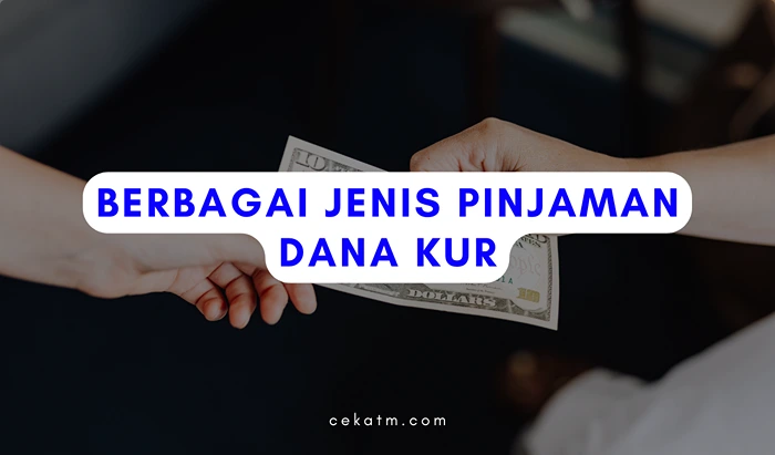 Jenis Tambah Dana KUR