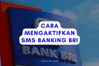 Cara Mengaktifkan SMS Banking BRI