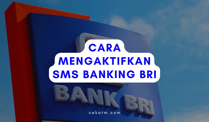 Cara Mengaktifkan SMS Banking BRI