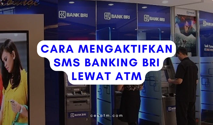 Cara Mengaktifkan SMS Banking BRI lewat ATM