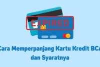 cara memperpanjang kartu kredit BCA