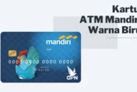 Ada Beberapa Jenis Kartu ATM Mandiri Warna Biru
