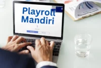 Sekilas Tentang Tabungan Payroll Mandiri