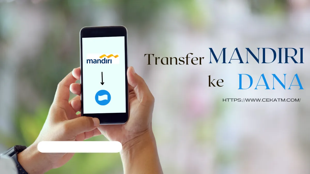 Cara Transfer Mandiri ke DANA dengan Mudah